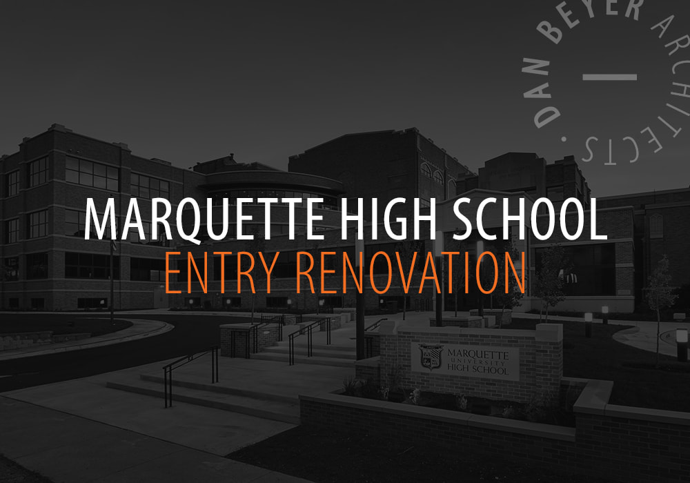 Marquette High School Entry Renovation Portfolio Link
